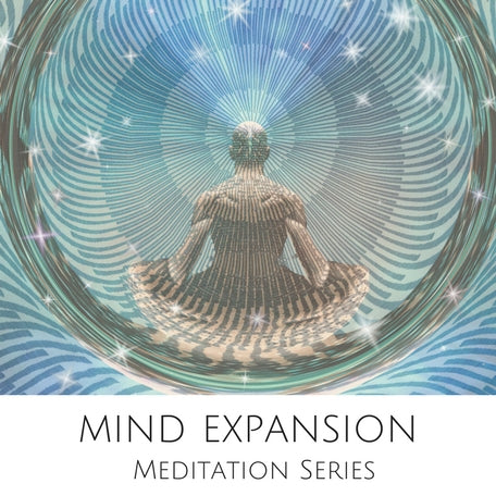 Mind Expansion - Meditation Series