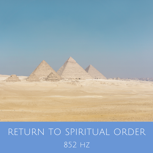 Return to Spiritual Order 852 Hz