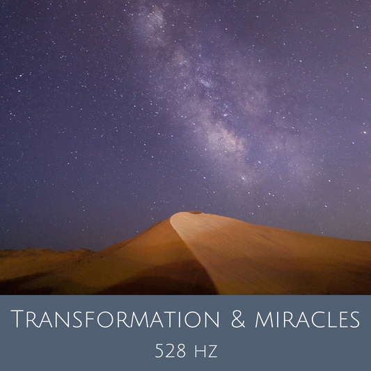 Transformation & Miracles 528 Hz